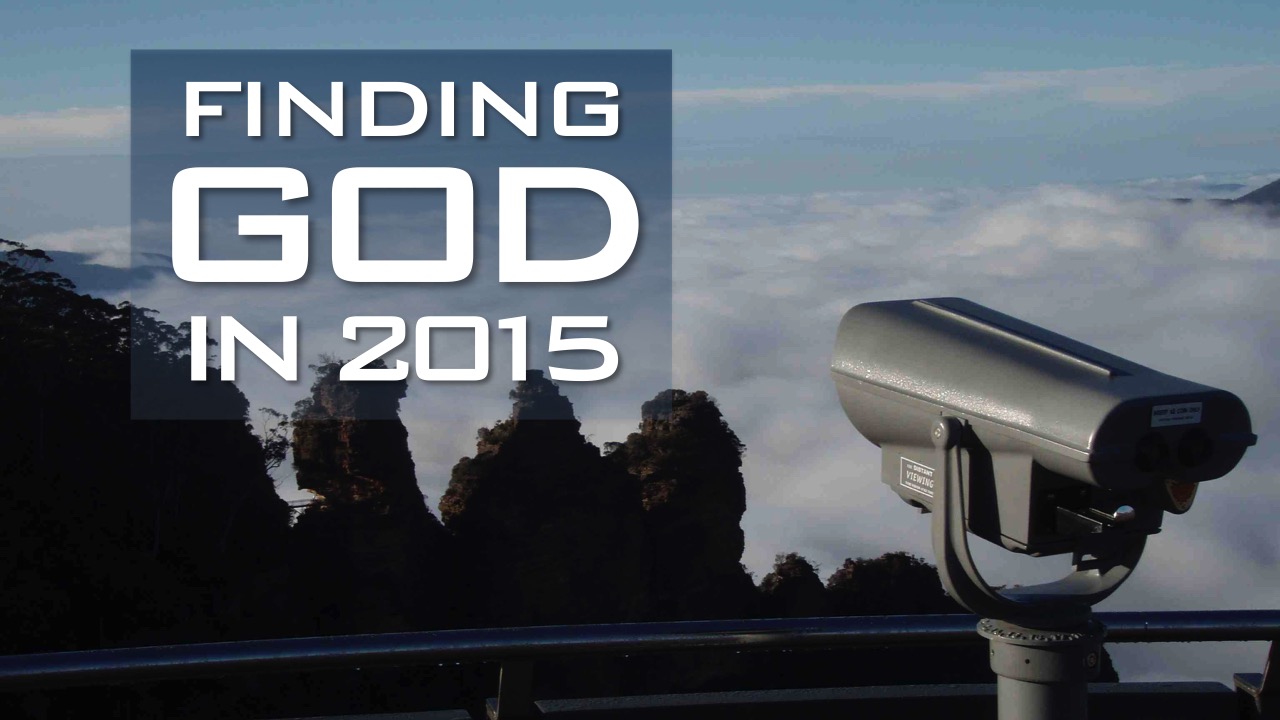 Finding God in 2015 - Christian Assembly